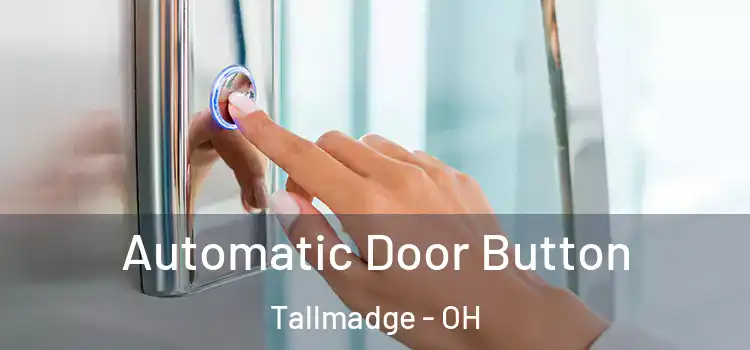  Automatic Door Button Tallmadge - OH