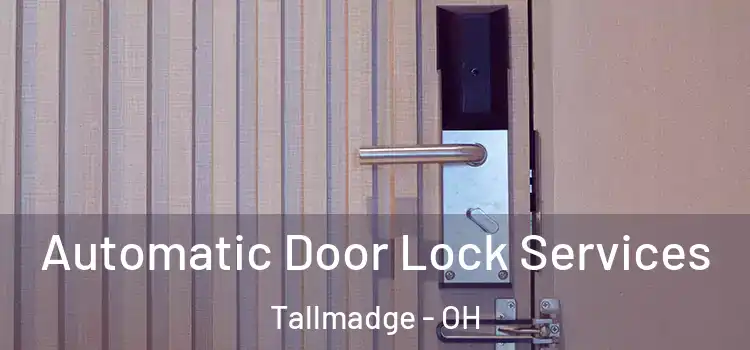  Automatic Door Lock Services Tallmadge - OH