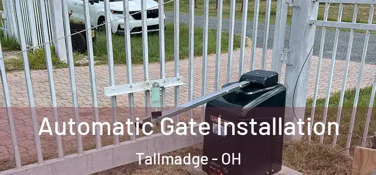  Automatic Gate Installation Tallmadge - OH