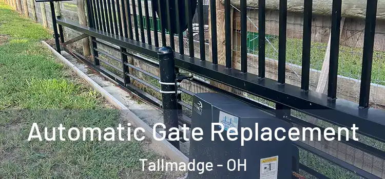  Automatic Gate Replacement Tallmadge - OH