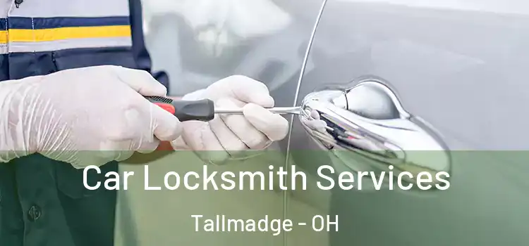  Car Locksmith Services Tallmadge - OH