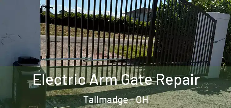  Electric Arm Gate Repair Tallmadge - OH