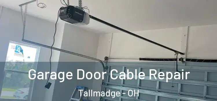  Garage Door Cable Repair Tallmadge - OH