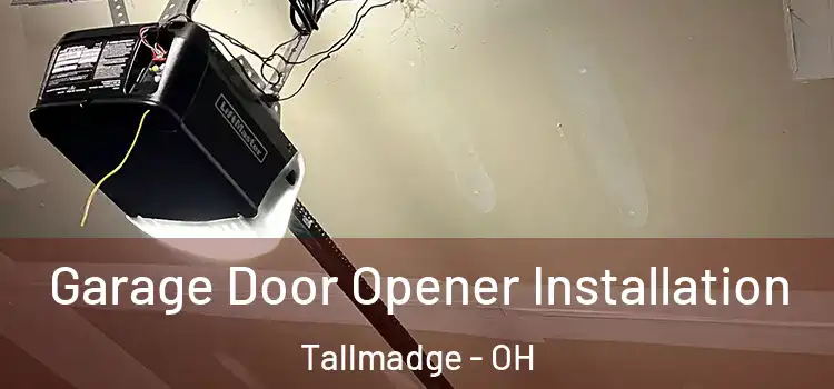  Garage Door Opener Installation Tallmadge - OH