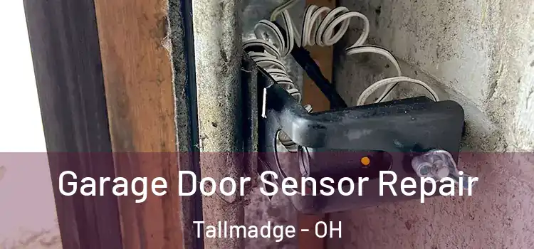  Garage Door Sensor Repair Tallmadge - OH