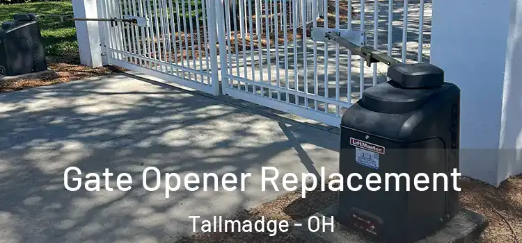  Gate Opener Replacement Tallmadge - OH