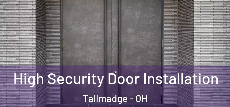  High Security Door Installation Tallmadge - OH