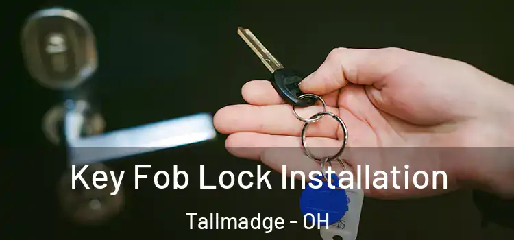  Key Fob Lock Installation Tallmadge - OH