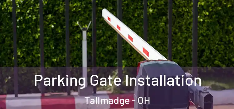 Parking Gate Installation Tallmadge - OH