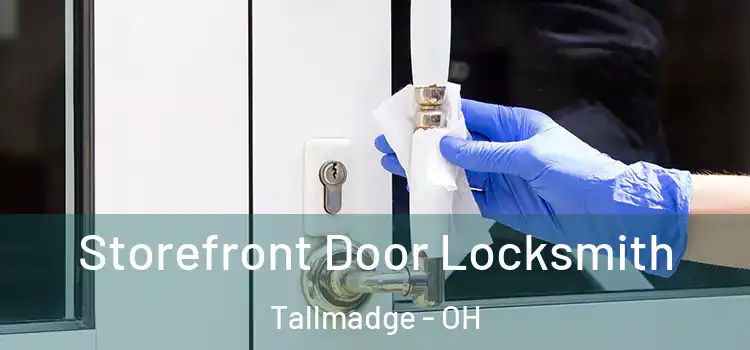  Storefront Door Locksmith Tallmadge - OH